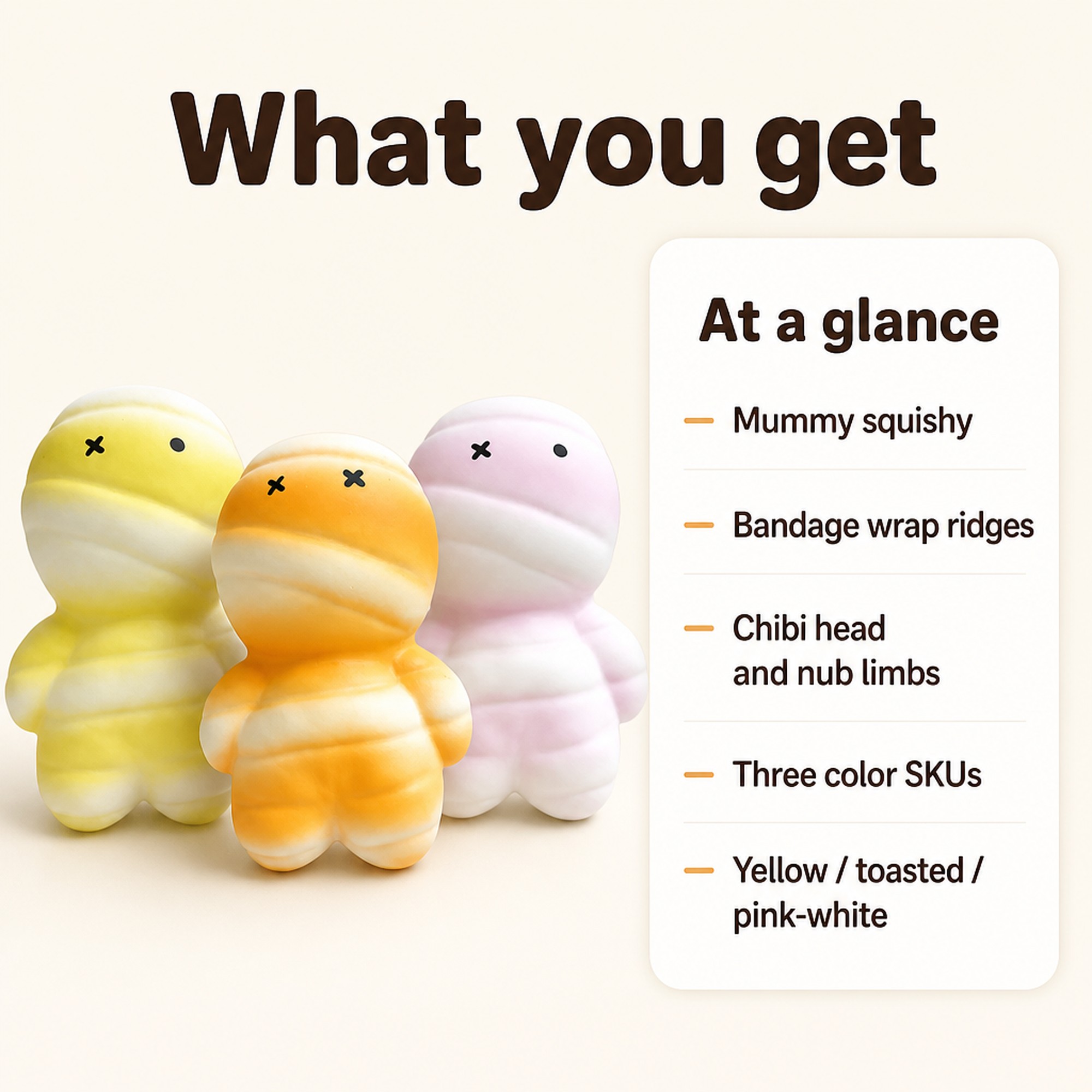 Mummy squishy at a glance