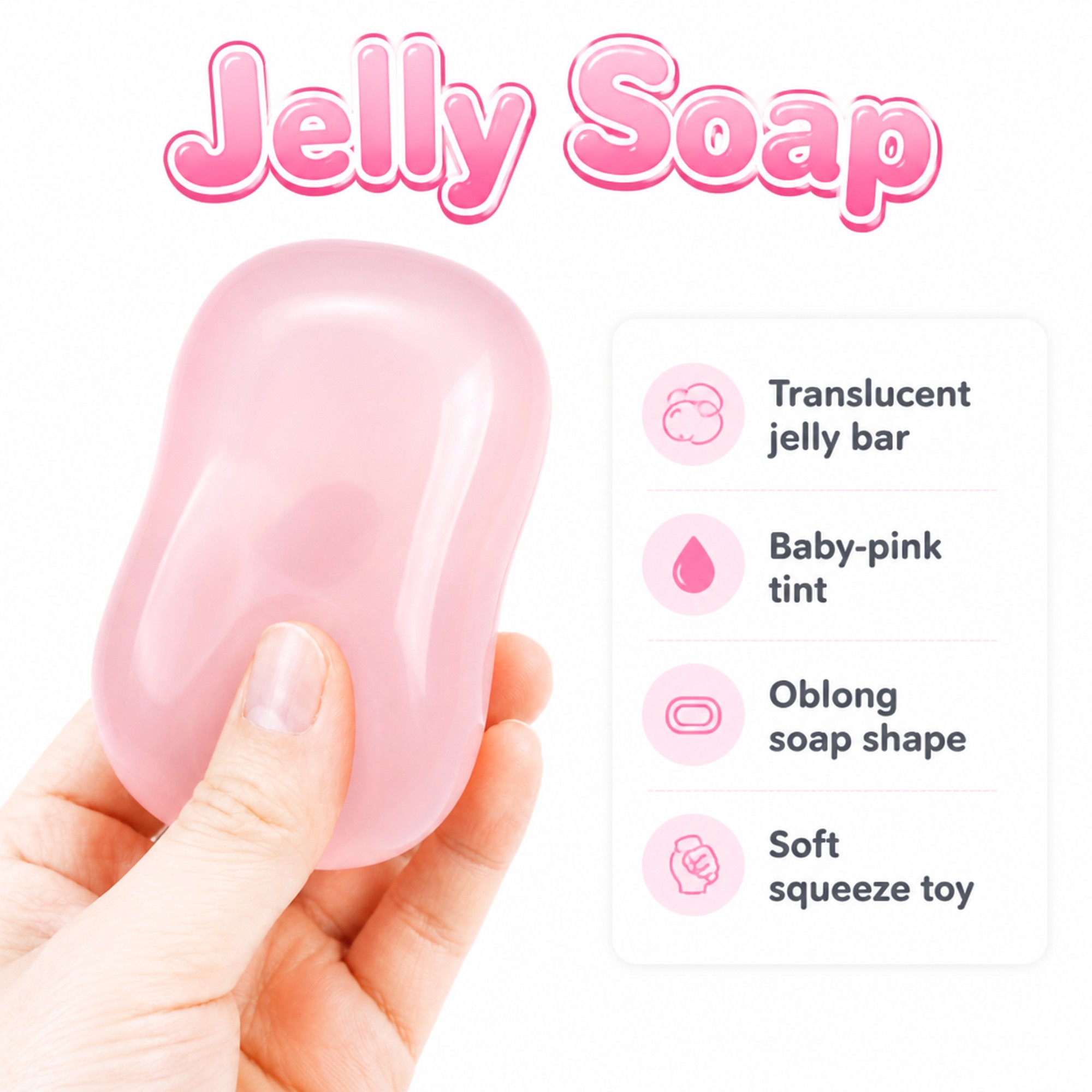Jelly Soap at a glance