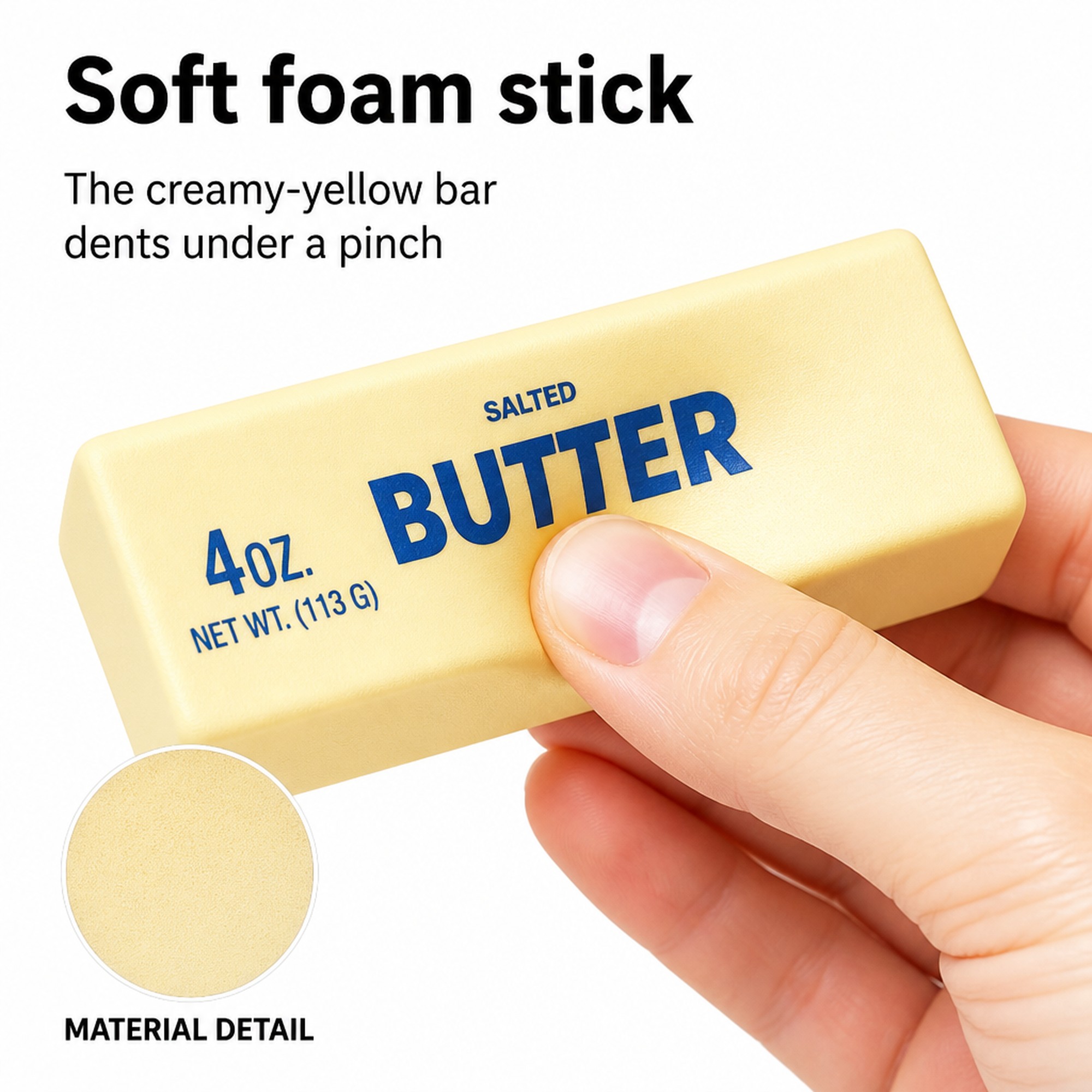 Butter Stick foam squeeze