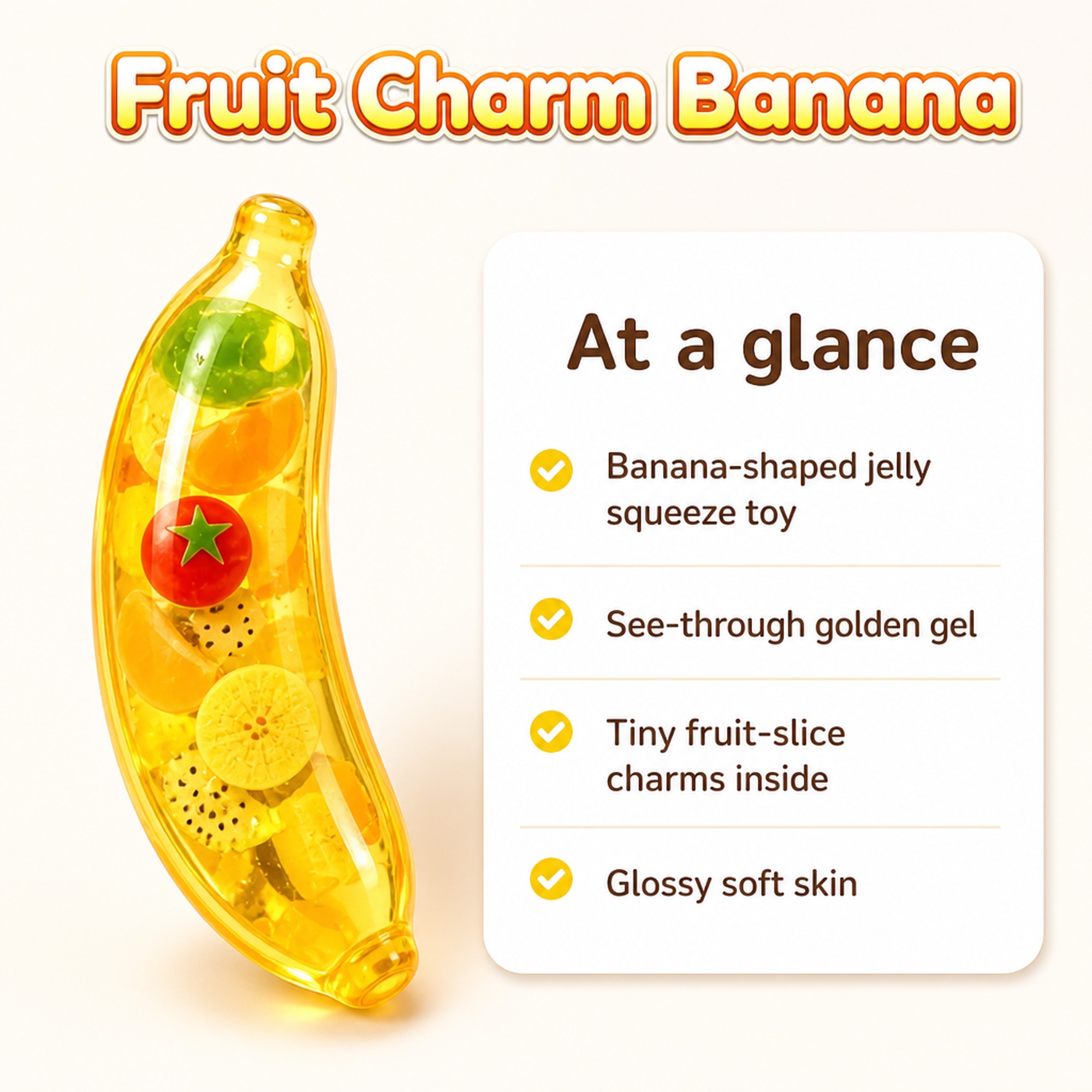 Fruit Charm Banana at a glance