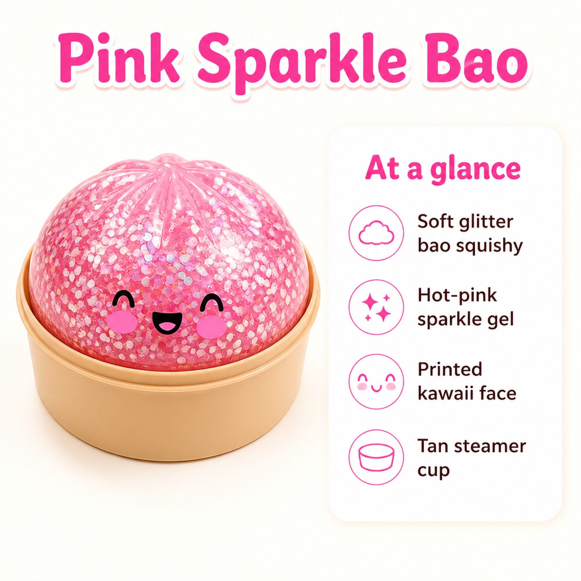 Pink Sparkle Bao at a glance