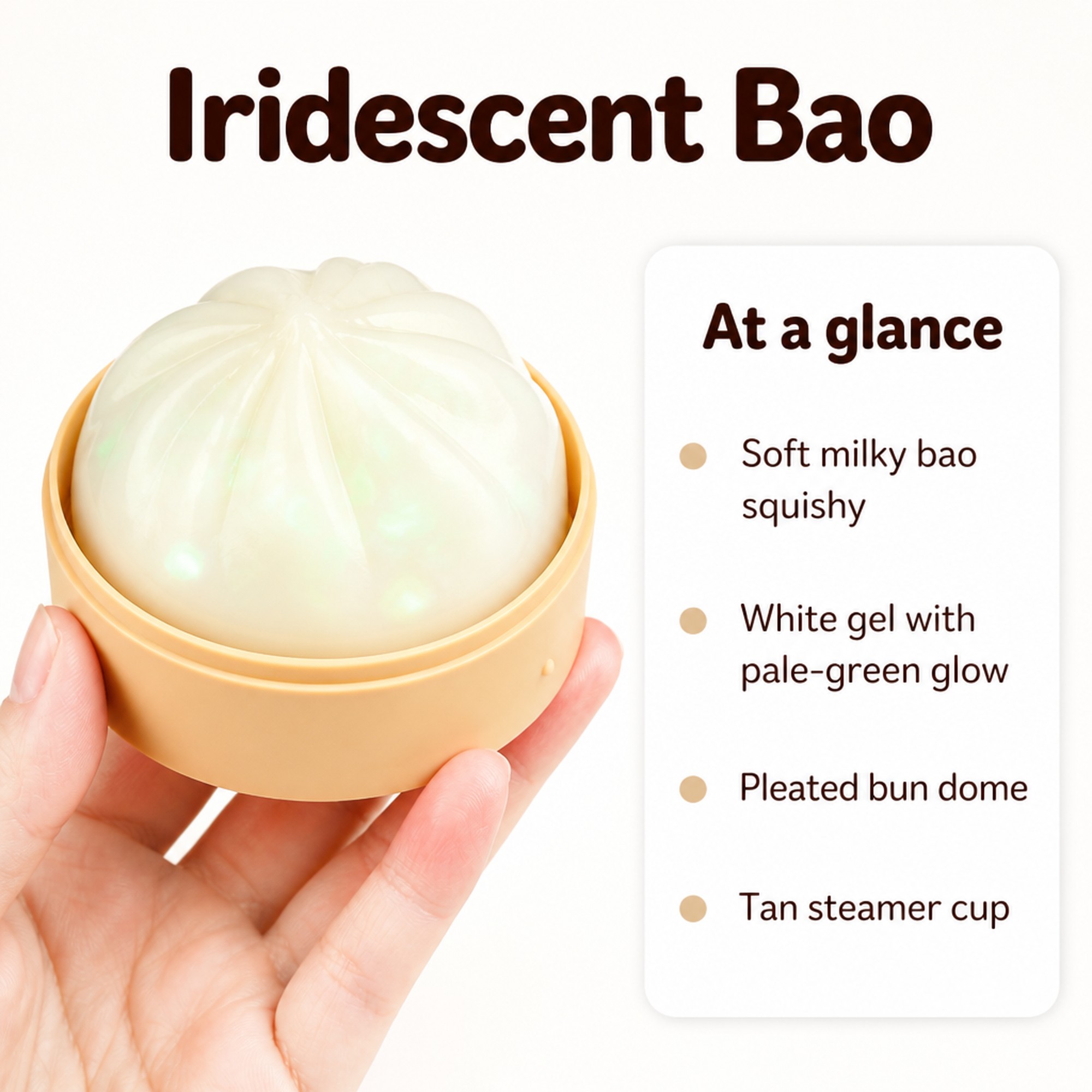 Iridescent Bao at a glance