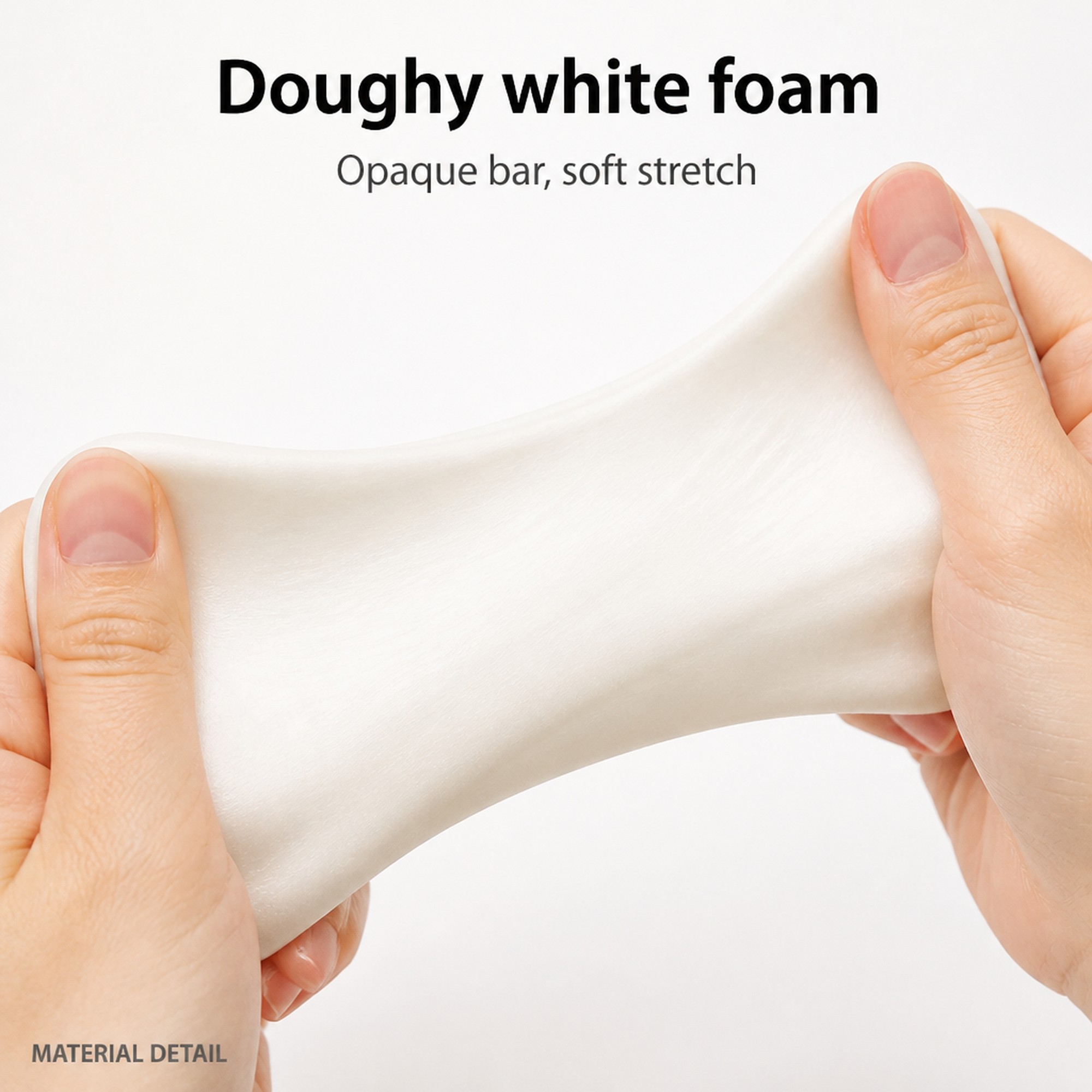 White Soap Bar doughy stretch