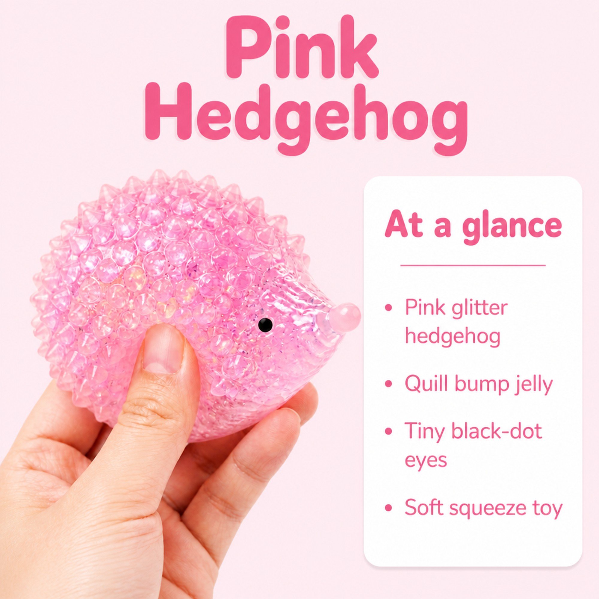 Pink Hedgehog at a glance