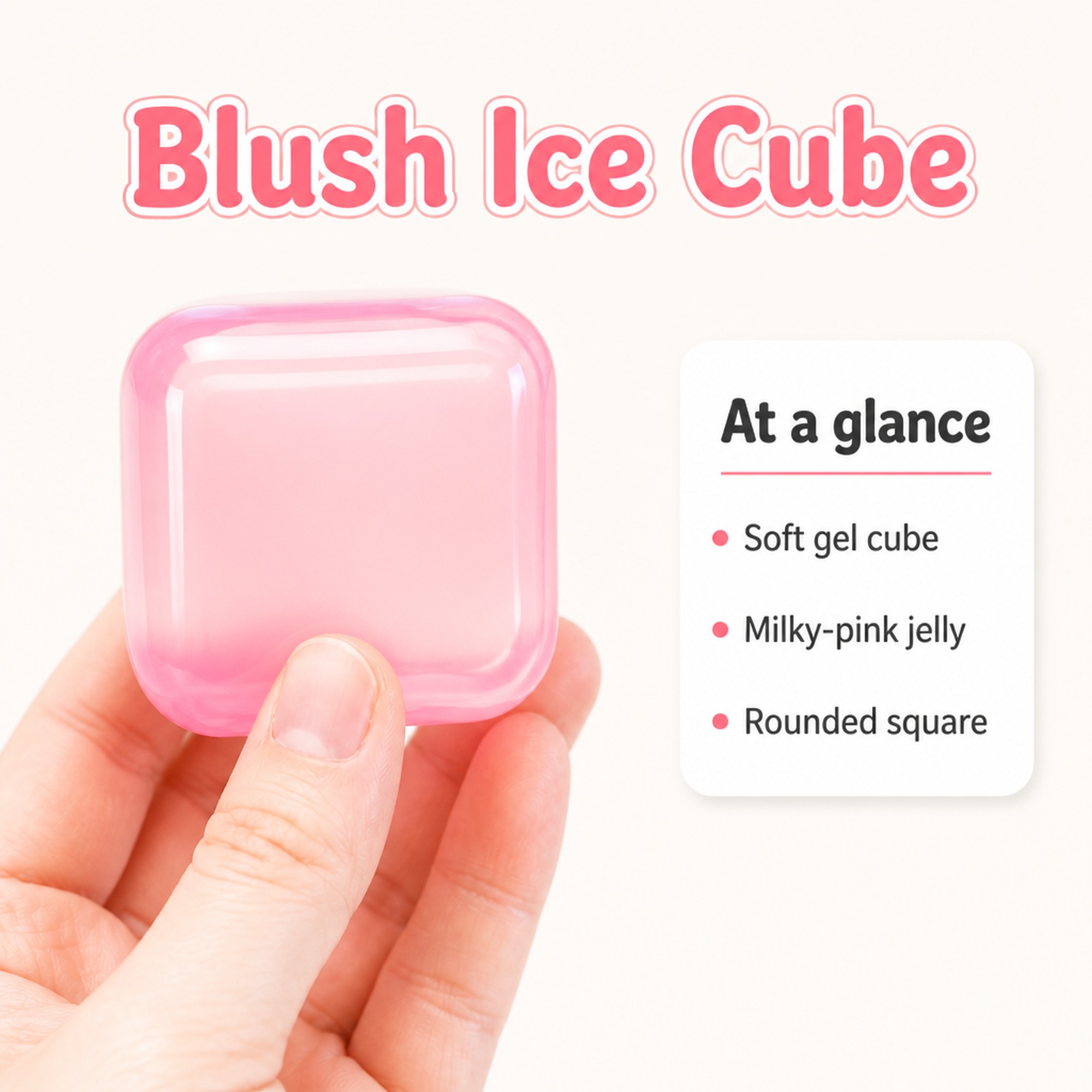 Blush Ice Cube at a glance