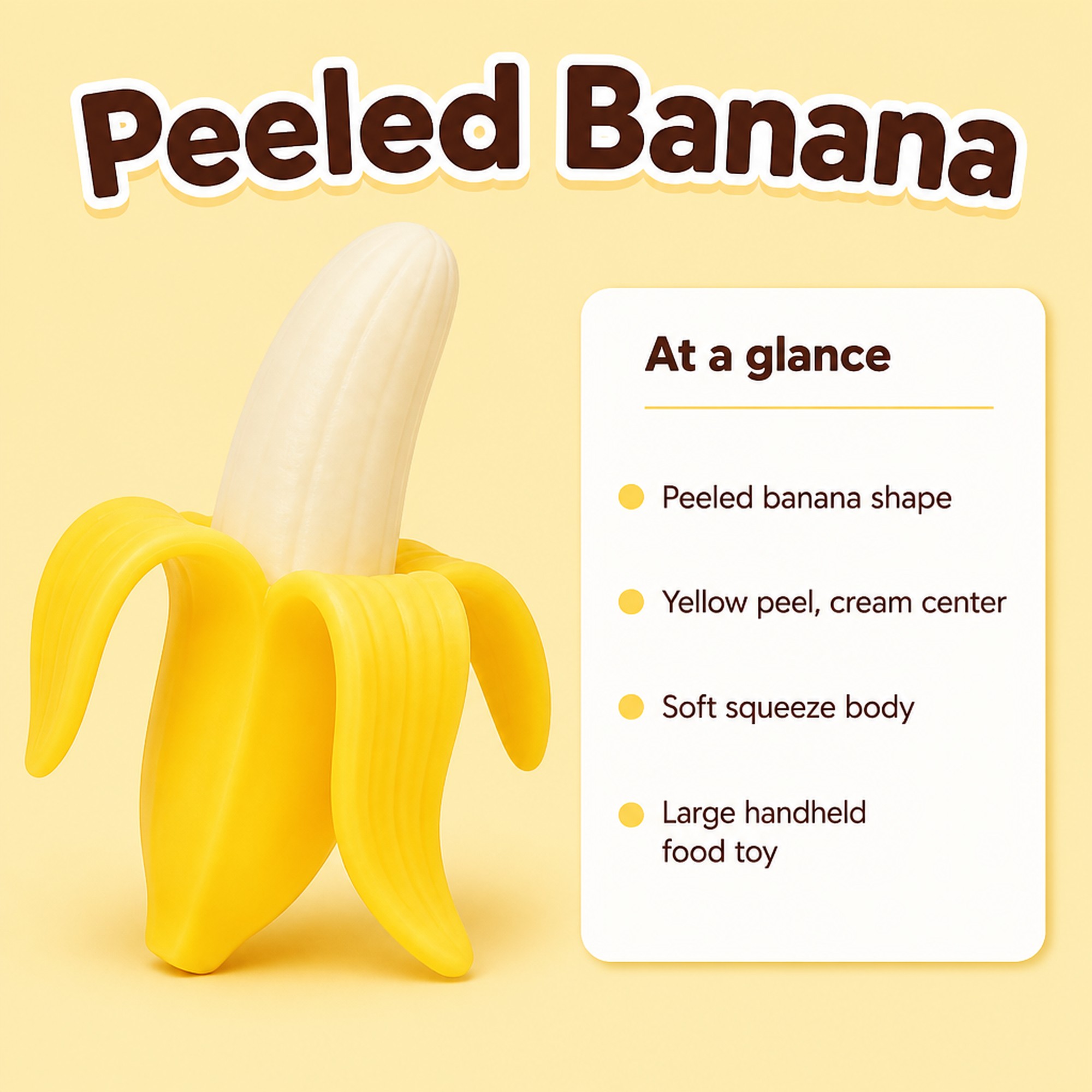 Peeled Banana at a glance